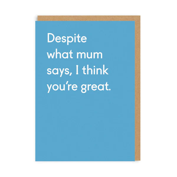 TP-GC-3469 Despite What Mum Says Greeting Card